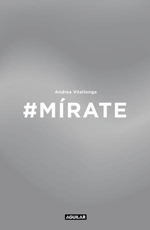 MÍRATE | 9788403515871 | VILALLONGA,ANDREA | Llibreria Geli - Llibreria Online de Girona - Comprar llibres en català i castellà