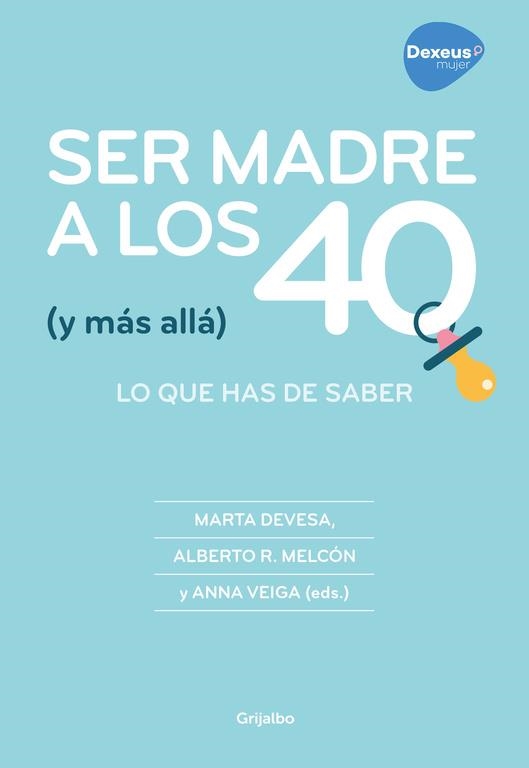 SER MADRE A LOS 40 (Y MÁS ALLÁ).LO QUE HAS DE SABER | 9788416895267 | A.A.D.D. | Libreria Geli - Librería Online de Girona - Comprar libros en catalán y castellano