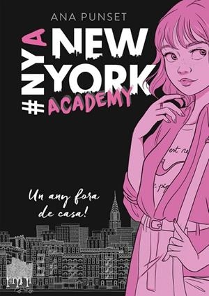 UN ANY FORA DE CASA! (SÈRIE NEW YORK ACADEMY-1) | 9788490439388 | PUNSET,ANA | Llibreria Geli - Llibreria Online de Girona - Comprar llibres en català i castellà