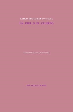 LA PIEL O EL CUERPO | 9788417143411 | FERNÁNDEZ-FONTECHA,LETICIA | Llibreria Geli - Llibreria Online de Girona - Comprar llibres en català i castellà