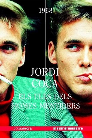 ELS ULLS DELS HOMES MENTIDERS | 9788417188405 | COCA,JORDI | Libreria Geli - Librería Online de Girona - Comprar libros en catalán y castellano