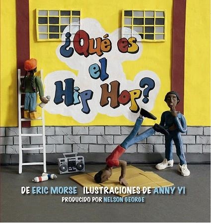 QUÉ? ES EL HIP HOP? | 9788494741890 | MORSE,ERIC/YI,ANNY | Libreria Geli - Librería Online de Girona - Comprar libros en catalán y castellano
