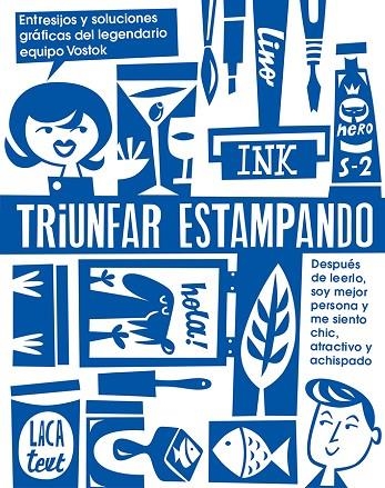 TRIUNFAR ESTAMPANDO ENTRESIJOS Y SOLUCIONES GRÁFICAS DEL LEGENDARIO EQUIPO VOSTOK | 9788425229909 | VOSTOK PRINTING SHOP | Libreria Geli - Librería Online de Girona - Comprar libros en catalán y castellano