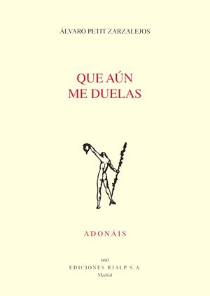 QUE AúN ME DUELAS | 9788432149689 | PETIT ZARZALEJOS,ÁLVARO | Libreria Geli - Librería Online de Girona - Comprar libros en catalán y castellano