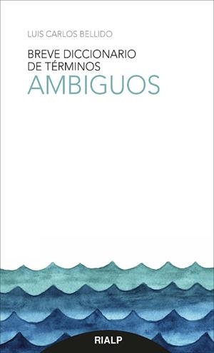 BREVE DICCIONARIO DE TéRMINOS AMBIGUOS | 9788432149559 | BELLIDO,LUIS CARLOS | Llibreria Geli - Llibreria Online de Girona - Comprar llibres en català i castellà