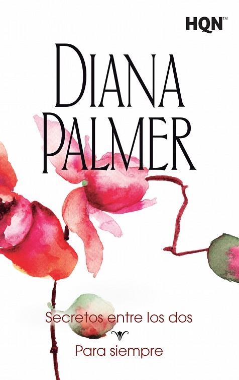 SECRETOS ENTRE LOS DOS/PARA SIEMPRE | 9788468767079 | PALMER,DIANA | Libreria Geli - Librería Online de Girona - Comprar libros en catalán y castellano