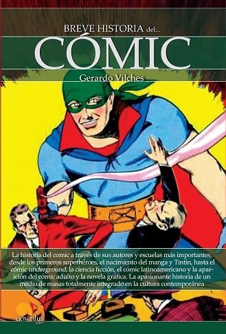 BREVE HISTORIA DEL CóMIC | 9788499676333 | VILCHES FUENTES, GERARDO | Libreria Geli - Librería Online de Girona - Comprar libros en catalán y castellano