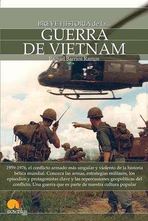 BREVE HISTORIA DE LA GUERRA DE VIETNAM | 9788499676876 | BARRIOS RAMOS,RAQUEL | Llibreria Geli - Llibreria Online de Girona - Comprar llibres en català i castellà