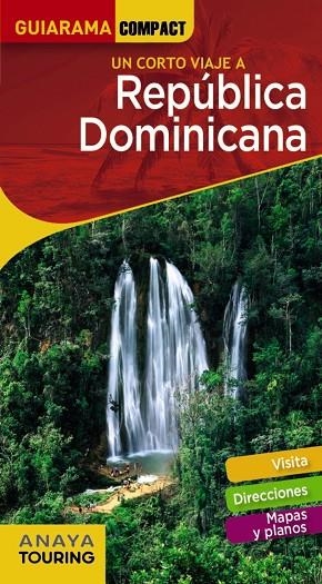REPÚBLICA DOMINICANA(GUIARAMA COMPACT.UN CORTO VIAJE A.EDICION 2018) | 9788491580294 | MERINO,IGNACIO | Libreria Geli - Librería Online de Girona - Comprar libros en catalán y castellano