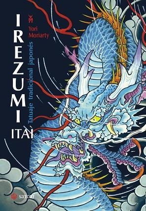IREZUMI ITAI.TATUAJE TRADICIONAL JAPONÉS | 9788417419011 | MORIARTY,YORI | Libreria Geli - Librería Online de Girona - Comprar libros en catalán y castellano