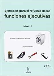 EJERCICIOS PARA EL REFUERZO DE LAS FUNCIONES EJECUTIVAS.NIVEL 1 | 9788492785438 | ETEL/EQUIPO TéCNICO EDICIONES LEBóN | Libreria Geli - Librería Online de Girona - Comprar libros en catalán y castellano