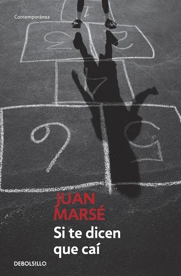 SI TE DICEN QUE CAÍ | 9788497930635 | MARSÉ,JUAN | Libreria Geli - Librería Online de Girona - Comprar libros en catalán y castellano