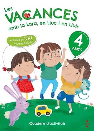 LES VACANCES AMB LA LARA,EN LLUC I EN LLUÍS 4 ANYS.QUADERN D'ACTIVITATS | 9788466143721 | Llibreria Geli - Llibreria Online de Girona - Comprar llibres en català i castellà