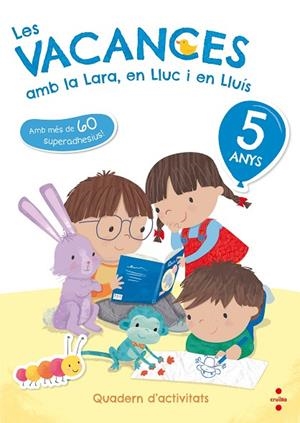LES VACANCES AMB LA LARA,EN LLUC I EN LLUÍS 3 ANYS.QUADERN D'ACTIVITATS | 9788466143738 | Llibreria Geli - Llibreria Online de Girona - Comprar llibres en català i castellà