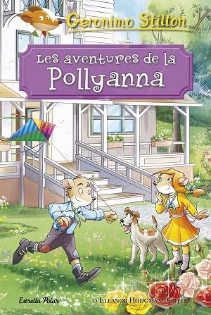 LES AVENTURES DE LA POLLYANNA | 9788491375494 | STILTON, GERONIMO | Llibreria Geli - Llibreria Online de Girona - Comprar llibres en català i castellà