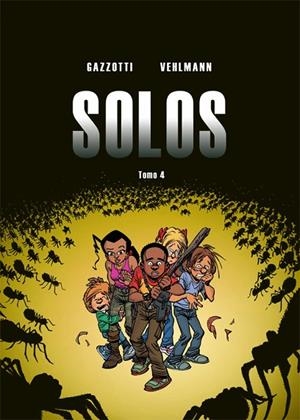 SOLOS-4 | 9788416507368 | VEHLMANN,FABIEN/GAZZOTTI,BRUNO | Libreria Geli - Librería Online de Girona - Comprar libros en catalán y castellano