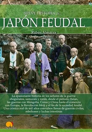 BREVE HISTORIA DEL JAPóN FEUDAL | 9788499679556 | ALMARZA,RUBÉN | Libreria Geli - Librería Online de Girona - Comprar libros en catalán y castellano