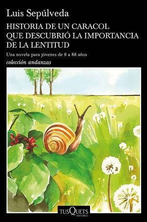 HISTORIA DE UN CARACOL QUE DESCUBRIó LA IMPORTANCIA DE LA LENTITUD | 9788490665404 | SEPÚLVEDA,LUIS | Libreria Geli - Librería Online de Girona - Comprar libros en catalán y castellano