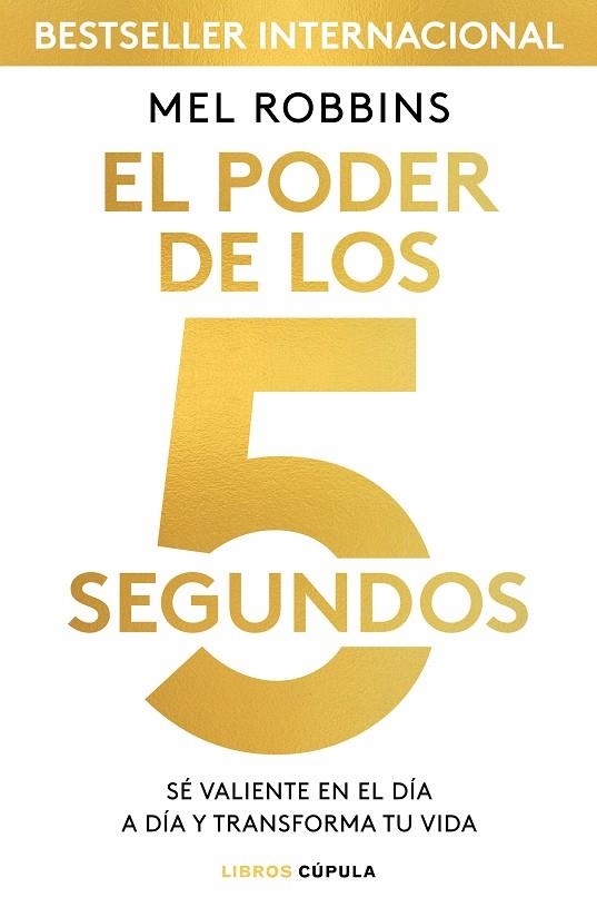 EL PODER DE LOS 5 SEGUNDOS | 9788448024185 | ROBBINS,MEL | Libreria Geli - Librería Online de Girona - Comprar libros en catalán y castellano
