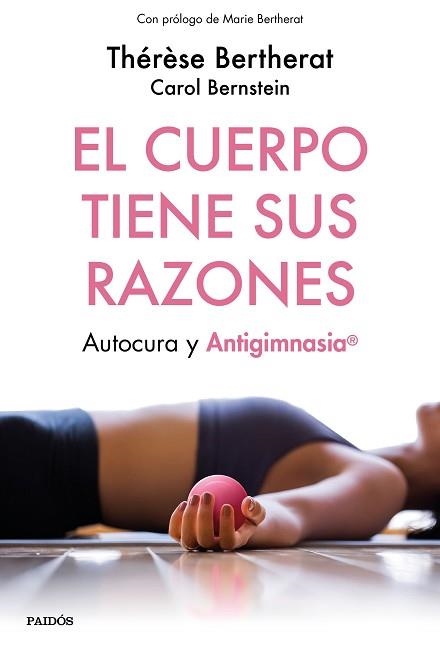 EL CUERPO TIENE SUS RAZONES | 9788449334498 | BERTHERAT,THÉRÈSE/BERNSTEIN,CAROL | Libreria Geli - Librería Online de Girona - Comprar libros en catalán y castellano