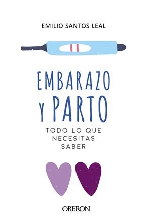 EMBARAZO Y PARTO.TODO LO QUE NECESITAS SABER | 9788441540057 | SANTOS LEAL,EMILIO | Llibreria Geli - Llibreria Online de Girona - Comprar llibres en català i castellà