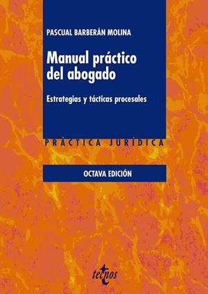 MANUAL PRÁCTICO DEL ABOGADO.ESTRATEGIAS Y PRÁCTICAS PROCESALES (8A. EDICIÓ) | 9788430974030 | BARBERÁN MOLINA,PASCUAL | Llibreria Geli - Llibreria Online de Girona - Comprar llibres en català i castellà