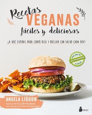 RECETAS VEGANAS FÁCILES Y DELICIOSAS | 9788417030643 | LIDDON,ANGELA | Libreria Geli - Librería Online de Girona - Comprar libros en catalán y castellano