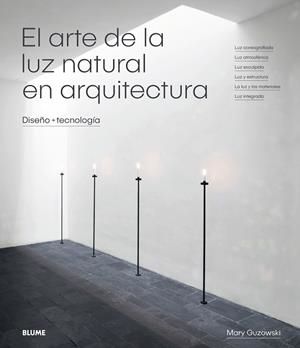 EL ARTE DE LA LUZ NATURAL EN ARQUITECTURA | 9788417254414 | GUZOWSKI,MARY | Llibreria Geli - Llibreria Online de Girona - Comprar llibres en català i castellà