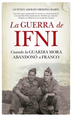 LA GUERRQA DE IFNI CUANDO LA GUARDIA MORA ABANDONO A FRANCO | 9788417418052 | ORDOÑO MARIN, GUSTAVO ADOFO | Libreria Geli - Librería Online de Girona - Comprar libros en catalán y castellano