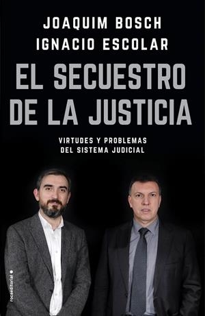 EL SECUESTRO DE LA JUSTICIA.VIRTUDES Y PROBLEMAS DEL SISTEMA JUDICIAL | 9788417092832 | ESCOLAR,IGNACIO/BOSCH GRAU,JOAQUIM | Libreria Geli - Librería Online de Girona - Comprar libros en catalán y castellano