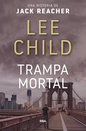 TRAMPA MORTAL | 9788490562796 | CHILD,LEE | Llibreria Geli - Llibreria Online de Girona - Comprar llibres en català i castellà