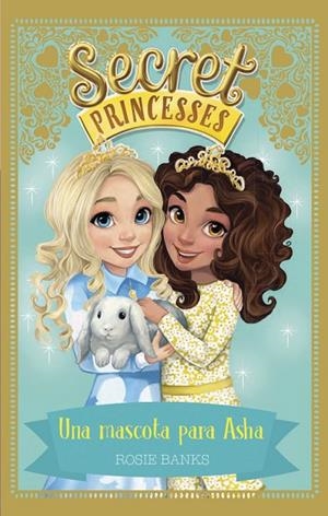 SECRET PRINCESSES-8.UNA MASCOTA PARA ASHA | 9788424662271 | BANKS,ROSIE | Libreria Geli - Librería Online de Girona - Comprar libros en catalán y castellano