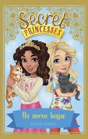 SECRET PRINCESSES-7.UN NUEVO HOGAR | 9788424662264 | BANKS,ROSIE | Libreria Geli - Librería Online de Girona - Comprar libros en catalán y castellano