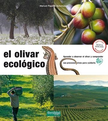 EL OLIVAR ECOLÓGICO(EDICION ACTUALIZADA 2018) | 9788494433481 | PAJARóN SOTOMAYOR, MANUEL | Libreria Geli - Librería Online de Girona - Comprar libros en catalán y castellano