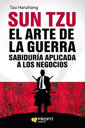 SUN TZU.EL ARTE DE LA GUERRA.SABIDURIA APLICADA A LOS NEGOCIOS | 9788417209162 | HANZHANG,TAO | Llibreria Geli - Llibreria Online de Girona - Comprar llibres en català i castellà