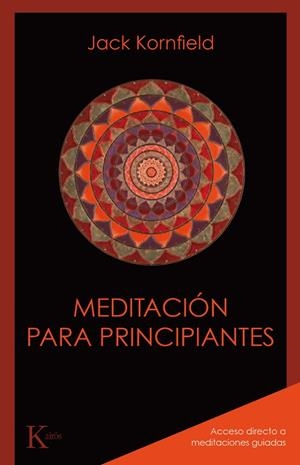 MEDITACIÓN PARA PRINCIPIANTES | 9788499886435 | KORNFIELD,JACK | Libreria Geli - Librería Online de Girona - Comprar libros en catalán y castellano