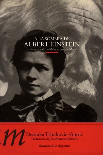A LA SOMBRA DE ALBERT EINSTEIN  | 9788479480141 | TRBUHOVIC-GJURIC ,DESENKA | Libreria Geli - Librería Online de Girona - Comprar libros en catalán y castellano