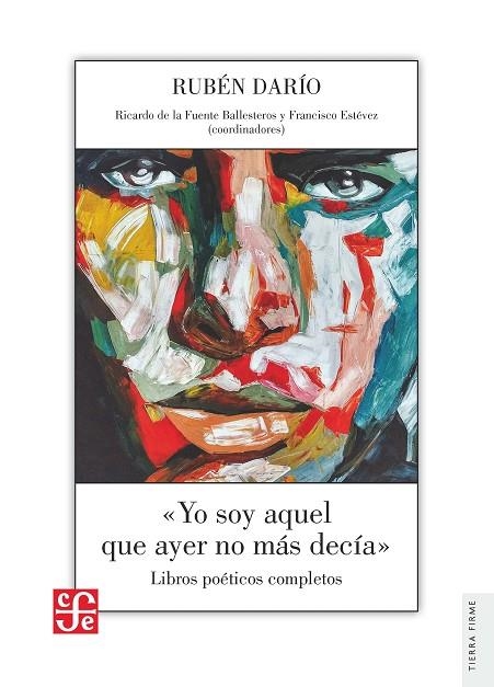 YO SOY AQUEL QUE AYER NO MÁS DECÍA.LIBROS POÉTICOS COMPLETOS | 9788437507897 | DARÍO,RUBÉN | Libreria Geli - Librería Online de Girona - Comprar libros en catalán y castellano