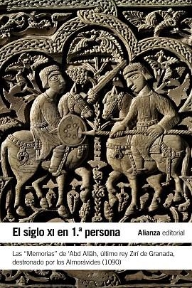 EL SIGLO XI EN PRIMERA PERSONA.LAS MEMORIAS DE ABD ALLAH,ÚLTIMO REY ZIRÍ DE GRANADA,DESTRONADO POR LOS ALMORÁVIDES (1090) | 9788491811039 | Llibreria Geli - Llibreria Online de Girona - Comprar llibres en català i castellà