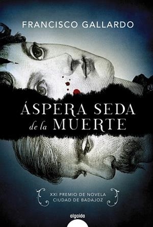ÁSPERA SEDA DE LA MUERTE | 9788491890119 | GALLARDO,FRANCISCO | Libreria Geli - Librería Online de Girona - Comprar libros en catalán y castellano