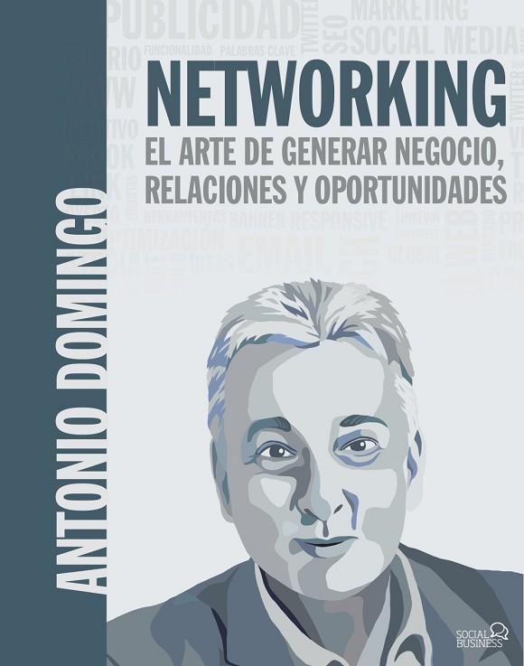 NETWORKING.EL ARTE DE GENERAR NEGOCIO,RELACIONES Y OPORTUNIDADES | 9788441540033 | DOMINGO,ANTONIO | Libreria Geli - Librería Online de Girona - Comprar libros en catalán y castellano