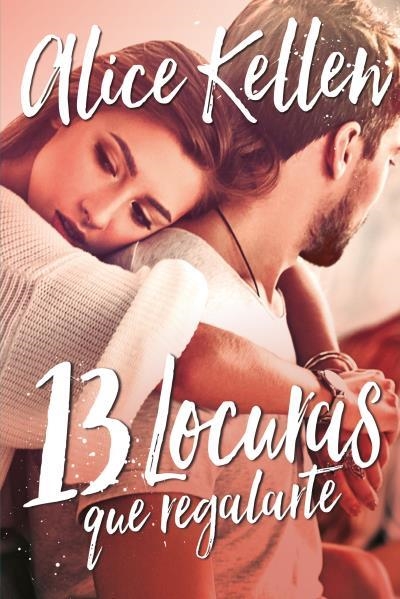 13 LOCURAS QUE REGALARTE | 9788416327485 | KELLEN,ALICE | Llibreria Geli - Llibreria Online de Girona - Comprar llibres en català i castellà