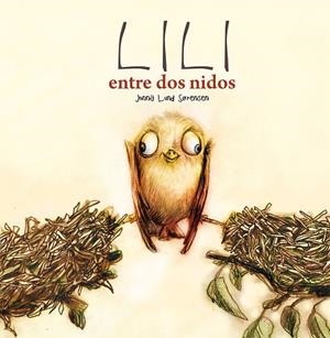 LILI ENTRE DOS NIDOS | 9788491451693 | LUND SORENSEN,JONNA | Libreria Geli - Librería Online de Girona - Comprar libros en catalán y castellano