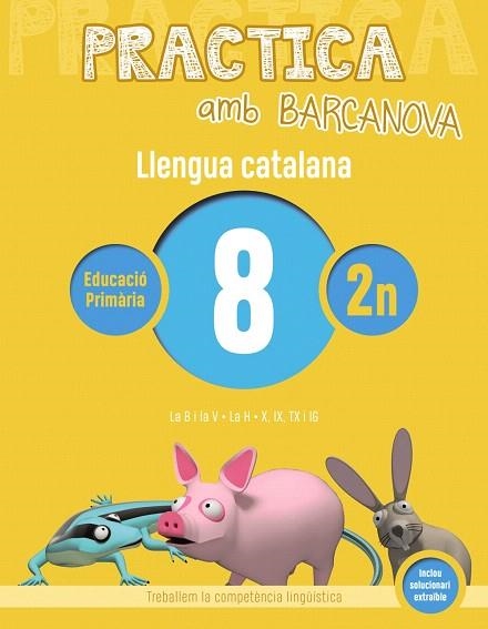 PRACTICA AMB BARCANOVA(LLENGUA CATALANA-8) | 9788448945091 | Llibreria Geli - Llibreria Online de Girona - Comprar llibres en català i castellà