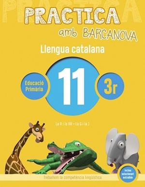 PRACTICA AMB BARCANOVA(LLENGUA CATALANA-11) | 9788448945121 | Llibreria Geli - Llibreria Online de Girona - Comprar llibres en català i castellà