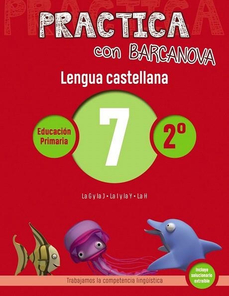 PRACTICA CON BARCANOVA.LENGUA CASTELLANA 7 | 9788448945329 | Libreria Geli - Librería Online de Girona - Comprar libros en catalán y castellano