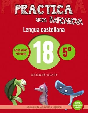 PRACTICA CON BARCANOVA.LENGUA CASTELLANA 18 | 9788448945435 | Libreria Geli - Librería Online de Girona - Comprar libros en catalán y castellano