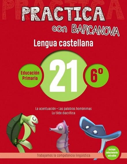 PRACTICA CON BARCANOVA.LENGUA CASTELLANA 21 | 9788448945466 | Llibreria Geli - Llibreria Online de Girona - Comprar llibres en català i castellà