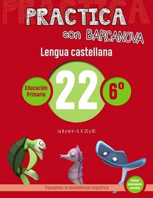 PRACTICA CON BARCANOVA.LENGUA CASTELLANA 22 | 9788448945473 | Libreria Geli - Librería Online de Girona - Comprar libros en catalán y castellano
