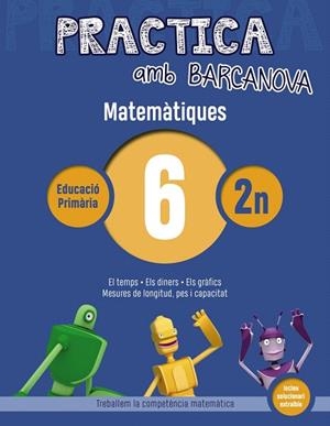 PRACTICA AMB BARCANOVA(MATEMÀTIQUES-6) | 9788448945558 | Libreria Geli - Librería Online de Girona - Comprar libros en catalán y castellano